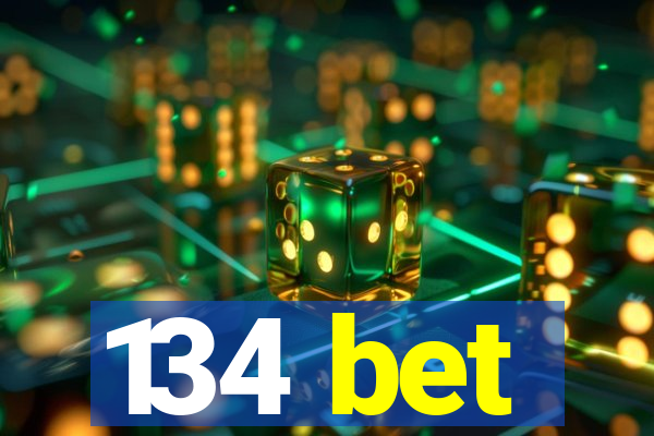 134 bet